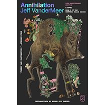 Annihilation: A Novel (10th Anniversary Edition): 1 : VanderMeer